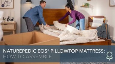 Naturepedic EOS® Pillowtop Mattress – How to Assemble
