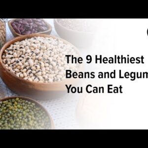 9 Healthiest Beans and Legumes | Healthline