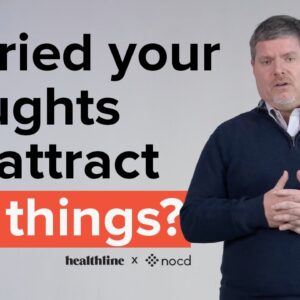 Watch This If You’re Worried Your Thoughts Will Attract Bad Things